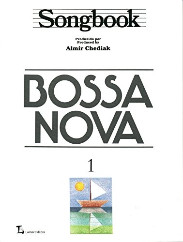 ALMIR CHEDIAK / アルミール・シェヂアッキ / BOSSA NOVA SongBook Vol.1