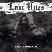 LAST RITES / MIND PRISON