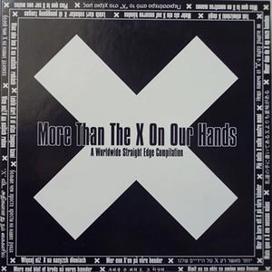 V.A. / オムニバス / MORE THAN THE X ON OUR HANDS A WORLDWIDE STRAIGHT EDGE COMPILATION