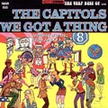 CAPITOLS / キャピトルズ / VERY BEST OF THE CAPITOLS : WE GOT A THING