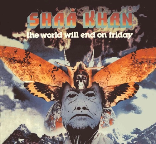 SHAA KHAN / WORLD WILL END ON FRIDAY