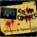 STELLAR CORPSES / ステラコープスイズ / WELCOME TO THE NIGHTMARE