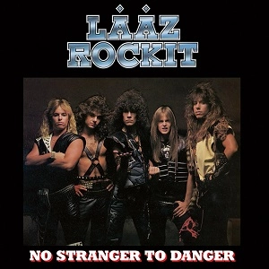 LAAZ ROCKIT / ラーズ・ロキット / NO STRANGER TO DANGER