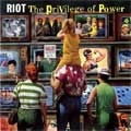 RIOT (RIOT V) / ライオット / ザ・プリヴィレッジ・オブ・パワ
