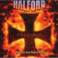 HALFORD / ハルフォード / クルーシブル・リミックスド＆リ
