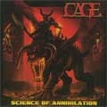 CAGE(METAL) / ケージ / SCIENCE OF ANNIHILATION