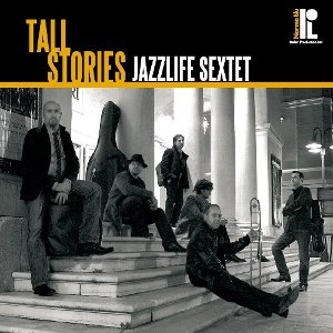 JAZZ LIFE SEXTET / Tall Stories