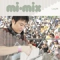 CALM / カーム / MI MIX