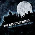 HEX DISPENSERS / へックスディスペンサーズ / WINCHESTER MYSTERY HOUSE