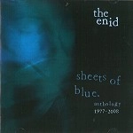 THE ENID (PROG) / エニド / SHEETS OF BLUE - AN ANTHOLOGY 1977-2008