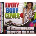 DJ YOSHIO & DJ OPTICAL THE M.N.B / EVERYBODY COVER REGGAE EDITION