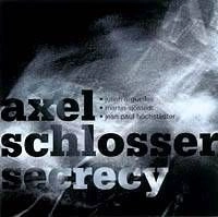 AXEL SCHLOSSER / アクセル・シュロッサー / SECRECY