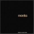 MONKS / モンクス / BLACK MONK TIME