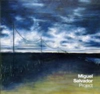 MIGUEL SALVADOR / ミゲル・サルバドール / MIGUEL SALVADOR PROJECT