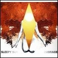 SLEEPY SUN / EMBRACE