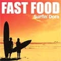 FAST FOOD / ファストフード / SURFIN' DORA