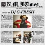 DJ G-FRESH / Ｎ．Ｍ．Ｆ　ＴＩＭＥＳ　ＶＯＬ．１
