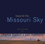 CHARLIE HADEN & PAT METHENY / チャーリー・ヘイデン&パット・メセニー / BEYOND THE MISSOURI SKY
