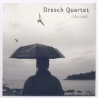 DRESCH QUARTET / RITKA MADAR