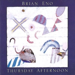 BRIAN ENO / ブライアン・イーノ / THURSDAY AFTERNOON