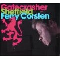 FERRY CORSTEN / フェリー・コーステン / GATECRASHER SHEFFIELD