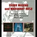 FRANK MARINO & MAHOGANY RUSH / フランク・マリノ&マホガニー・ラッシュ / LIVE/TALES OF THE UNEXPECTED/WHAT'S NEXT
