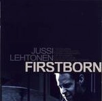 JUSSI LEHTONEN / FIRSTBORN