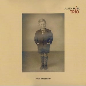 ALEX RIEL / アレックス・リール / WHAT HAPPENED?