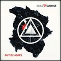 DEAD BY SUNRISE / デッド・バイ・サンライズ / アウト・オブ・アッシュズ（初回