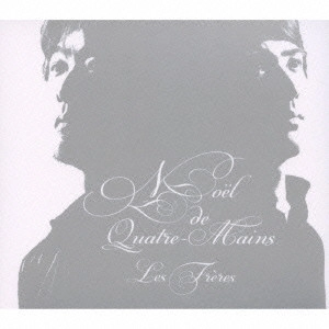 Les Freres / NOEL DE QUATRE-MAINS