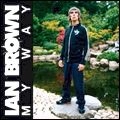 IAN BROWN / イアン・ブラウン / マイ・ウエイ