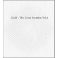 GLAY / グレイ / ＴＨＥ　ＧＲＥＡＴ　Ｖ２（初Ａ