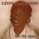 LEON HAYWOOD / レオン・ヘイウッド / IT'S ME AGAIN