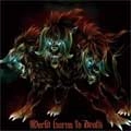 WORLD BURNS TO DEATH / ワールドバーンズトゥデス / WAR CAN GO ON FOREVER