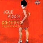JOE COTTO / ジョー・コット / QUE POLLO!