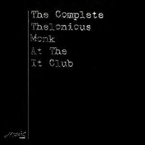 THELONIOUS MONK / セロニアス・モンク / COMPLETE THELONIOUS MONK AT THE IT CLUB