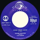 NAOMI SHELTON + CLIFF DRIVER / WIND YOUR CLOCK + TALKING' BOUT A GOOD THI