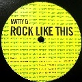 MATTY G / ROCK LIKE THIS