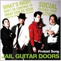 JAIL GUITAR DOORS / ＰＲＯＴＥＳＴ　ＳＯＮＧ