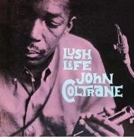 JOHN COLTRANE / ジョン・コルトレーン / LUSH LIFE(180GRAM)