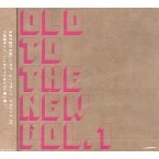 V.A. (OLD TO THE NEW) / ＯＬＤ　ＴＯ　ＴＨＥ　ＮＥＷ　ＶＯＬ．1