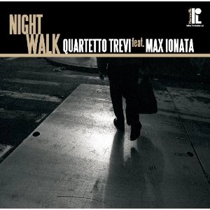 QUARTETTO TREVI / カルテット・トレビ / Ｎｉｇｈｔ　Ｗａｌｋ