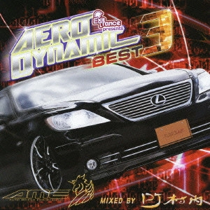 DJ MURAUCHI / ＤＪムラウチ / エグジット・トランス・プレゼンツ・エアロダイナミック・ベスト3 / EXIT TRANCE PRESENTS AERODYNAMIC BEST 3