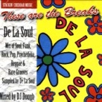 DE LA SOUL / THESE ARE THE BREAKS
