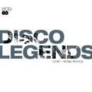 CHIC + ROSE ROYCE / DISCO LEGENDS
