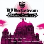 DJ DECKSTREAM / DJデックストリーム / ＭＵＳＩＣ　ＣＡＳＴＬＥ　ＥＰ1