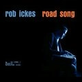 ROB ICKES / ロブ・アイクス / ROAD SONG