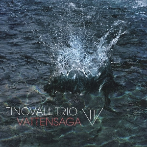 TINGVALL TRIO / ティングヴァル・トリオ / ヴァッテンサガ / VATTENSAGA