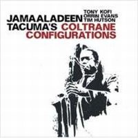 JAMAALADEEN TACUMA / ジャマラディーン・タクマ / COLTRANE CONFIGURATIONS