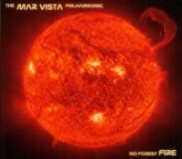 MAR VISTA PHILHARMONIC / ザ・マー・ヴィスタ・フィルハーモニック / NO FOREST FIRE